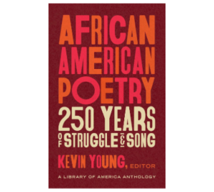African American Poetry: 250 Years of Struggle & Song (Loa #333): A Library of America Anthology